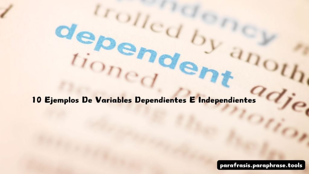 10 Ejemplos De Variables Dependientes E Independientes 1 10 Ejemplos De Variables Dependientes E Independientes