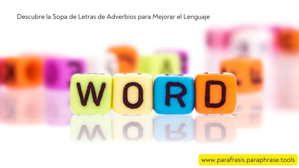 Descubre la Sopa de Letras de Adverbios para Mejorar el Lenguaje 1 Descubre la Sopa de Letras de Adverbios para Mejorar el Lenguaje