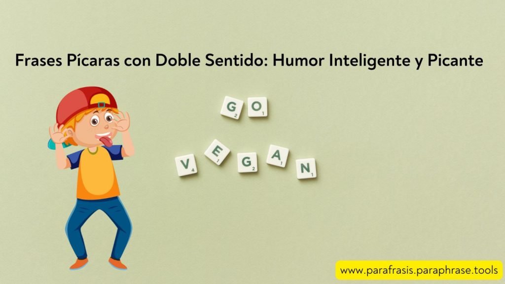 Frases Pícaras con Doble Sentido: Humor Inteligente y Picante 1 Frases Pícaras con Doble Sentido