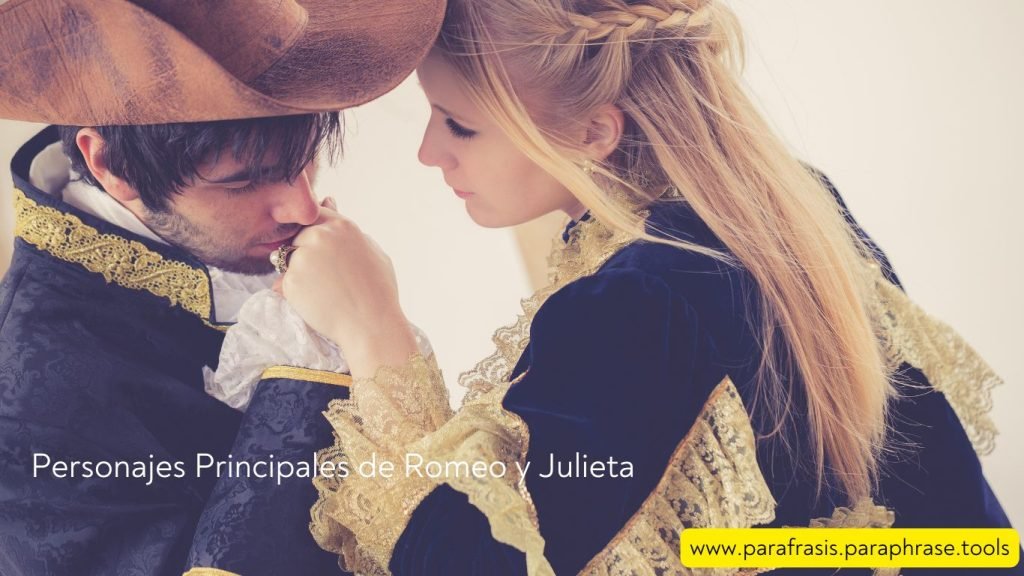 Personajes Principales de Romeo y Julieta: Análisis Completo 1 Personajes Principales de Romeo y Julieta Análisis Completo