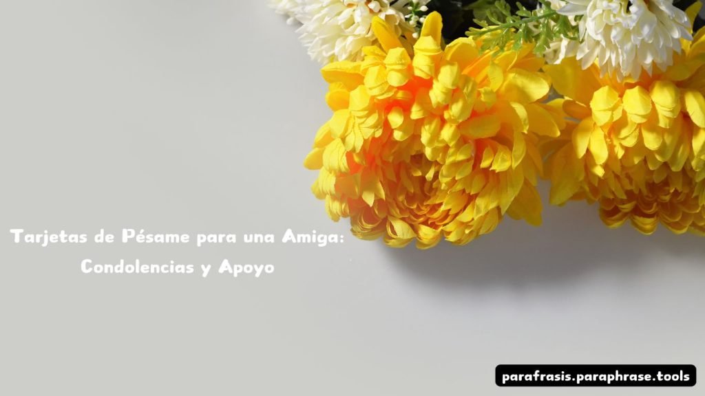Tarjetas de Pésame para una Amiga: Condolencias y Apoyo 1 Tarjetas de Pésame para una Amiga Condolencias y Apoyo