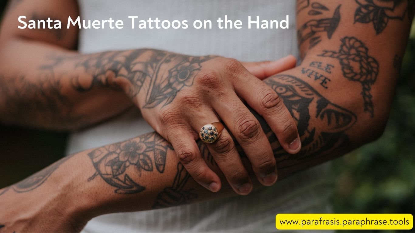 Tatuajes De La Santa Muerte En La Mano: Significado y Diseños Inspiradores