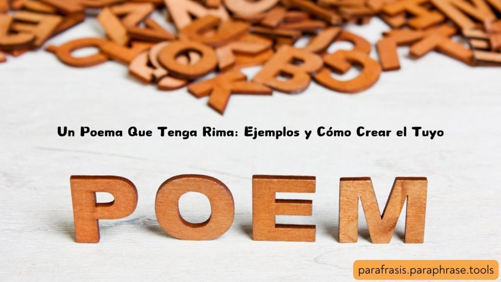 Un Poema Que Tenga Rima: Ejemplos y Cómo Crear el Tuyo 1 Un Poema Que Tenga Rima