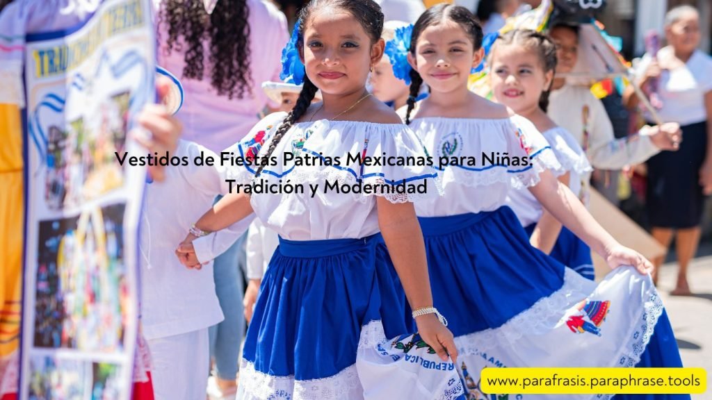 Vestidos de Fiestas Patrias Mexicanas para Niñas: Tradición y Modernidad 1 Vestidos de Fiestas Patrias Mexicanas para Niñas Tradición y Modernidad
