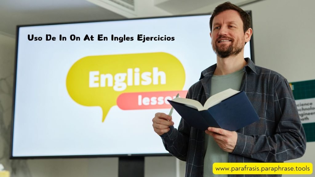 Uso De In On At En Ingles Ejercicios